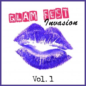 In uscita: Glam Fest Invasion Vol. 1