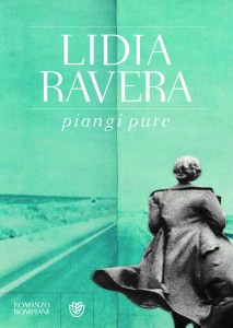 Lidia Ravera - piangi pure