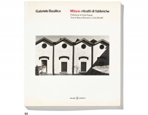 01 – IMPRESA UMBERTO GIROLA, 1933 XI – 1939 XVII – FOTOGRAFO: ANTONIO PAOLETTI 02 – MILANO RITRATTI DI FABBRICHE, SUGARCO, COMO, 1981 – FOTOGRAFO: GABRIELE BASILICO 