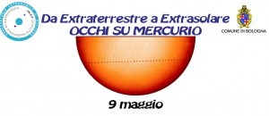 9 MAGGIO 2016, da Extraterrestre a Extrasolare: OCCHI SU MERCURIO