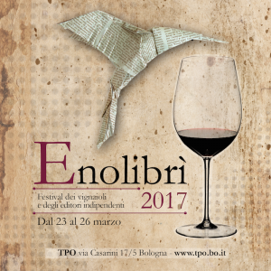 Enolibrì: 3 giorni al Tpo. Il festival degli editori e dei vignaioli indipendenti