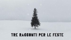 Emilia Romagna Teatro> Tre racconti per le feste