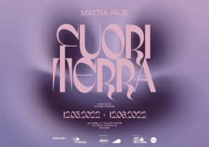 Mattia Pajè. FUORI TERRA a cura di Giovanni Rendina