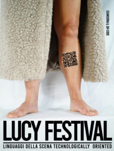 LUCY Festival:  linguaggi della scena technologically oriented