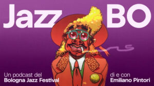“JazzBO”, il podcast musicale