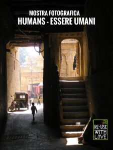 Humans – Essere Umani. Mostra fotografica alla Centrale Re-Use With Love